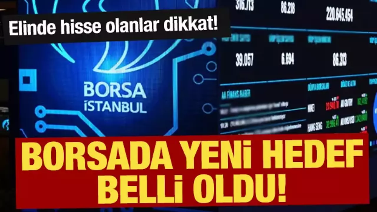 Borsada hedef fiyat güncellemesi: 9 hisseye yeni tahminler ve öneriler