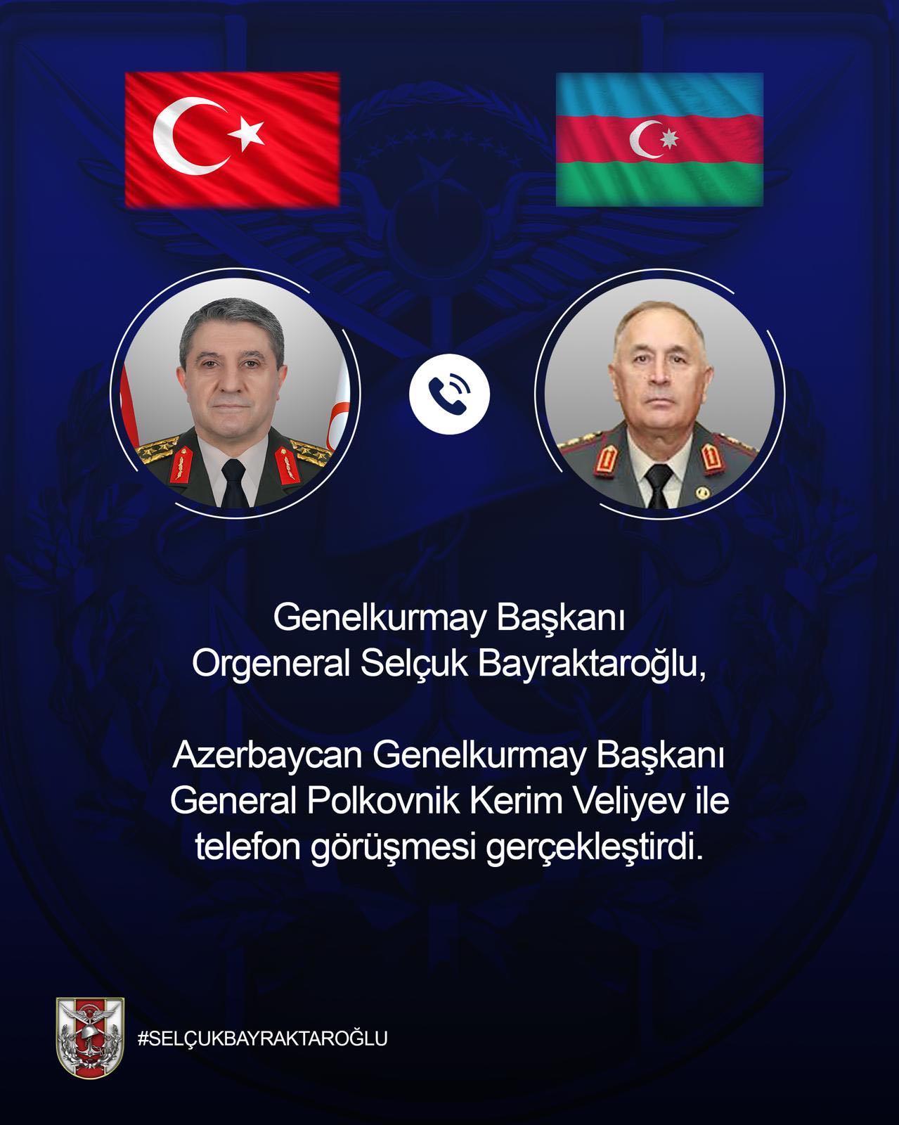 Genelkurmay Başkanı Bayraktaroğlu, Azerbaycanlı Mevkidaşı ile Telefondan Görüştü