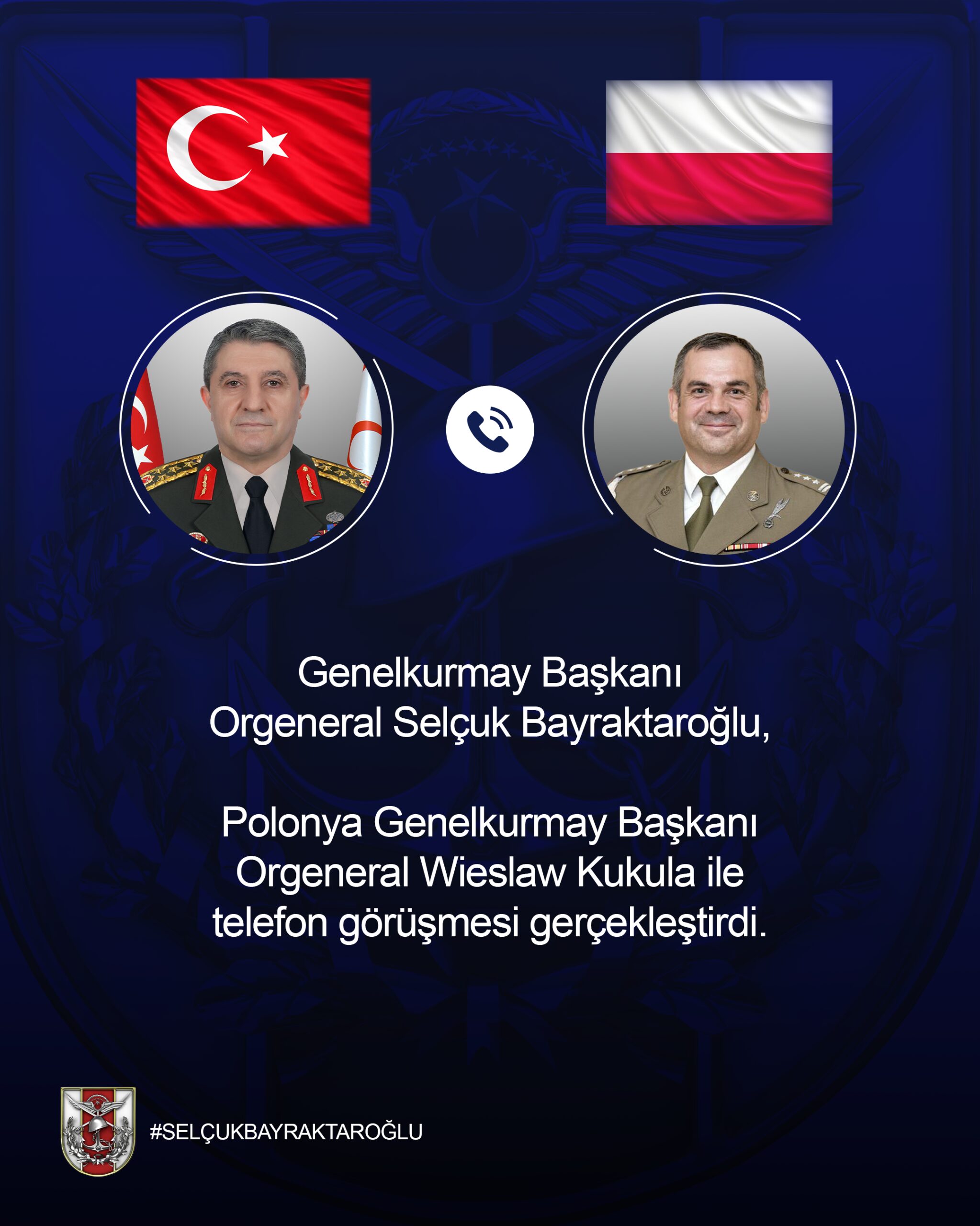 Genelkurmay Başkanı Bayraktaroğlu, Polonyalı Mevkidaşı ile Telefon Görüşmesi Yaptı