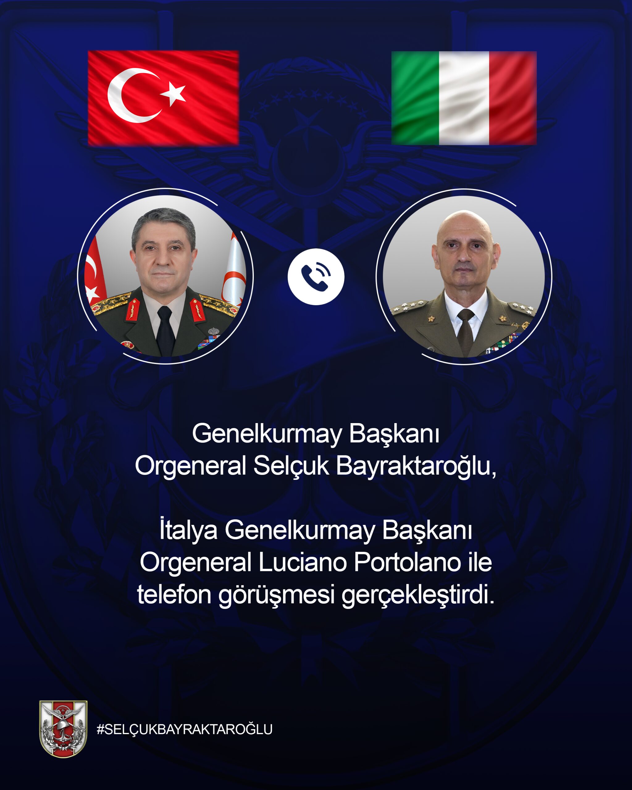 Genelkurmay Başkanı Bayraktaroğlu, İtalyan Mevkidaşı Portolano ile Telefon Görüşmesi Gerçekleştirdi