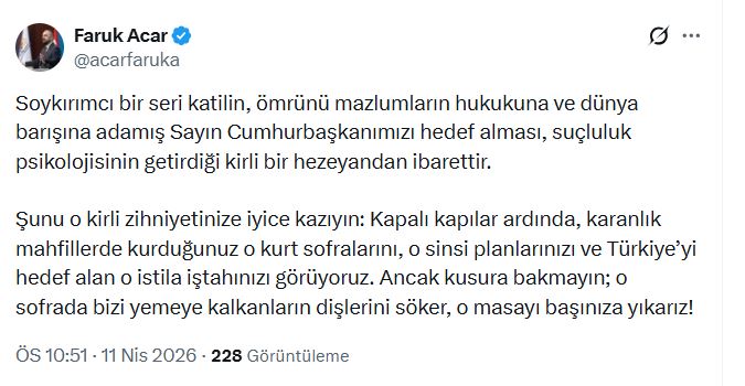 Faruk Acar'dan Sert Tepki: Cumhurbaşkanımıza Yönelik Saldırı Kirli bir Hezeyan