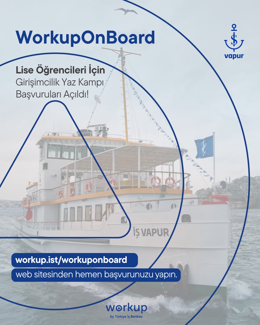 İş Bankası'ndan Lise Öğrencilerine Girişimcilik Fırsatı: WorkupOnBoard Başvuruları Başladı!